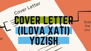 Cover Letter (Ilova xati) yozish | Qanday qilib ishga ariza topshirish | Ishga qabul qilinish