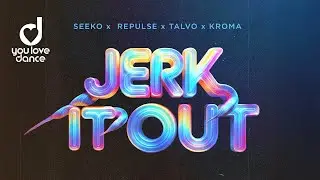 Seeko, Repulse, Talvo & KROMA &ndash; Jerk It Out