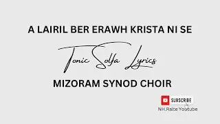 A LAIRIL BER ERAWH KRISTA NI SE || TONIC SOLFA LYRICS