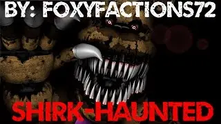 [FNaF SFM] Shirk-Haunted