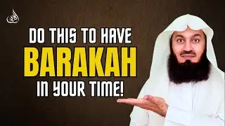 How To Have BARAKAH In Your TIME