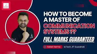 How to become a master of Communication Systems ?? | Full Marks Guaranteed | GATE 2025 | Saket Verma