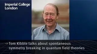 Tom Kibble talks about spontaneous symmetry breaking in quantum field theories