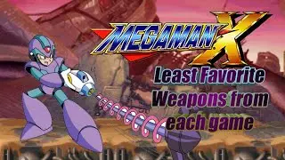 Mega Man X- Least Favorite Weapons (from X1-X6, Xtreme 1 & 2)