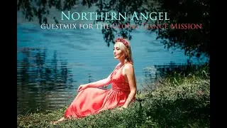 Northern Angel - Guest Mix for the Global Dance Mission