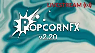 PopcornFX v2.20 highlights
