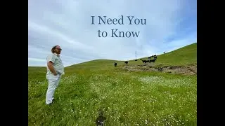 I Need You To Know