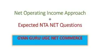 Net Operating Income Approach + Expected NTA NET Questions- Capital Structure
