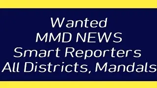 Wanted MMD NEWS Smart Reporters //MMD NEWS