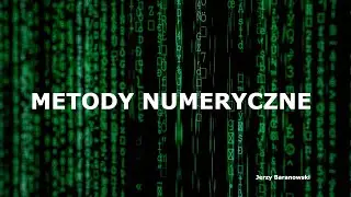 Metody Numeryczne 2024 - Wykład 1 - Wprowadzenie