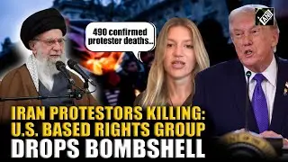 &lsquo;490 confirmed protester&rsquo;: US based human rights group drops bombshell on protestors killing in Iran