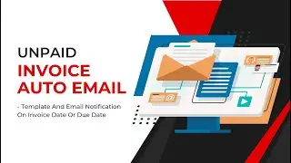 Unpaid Invoice Auto Email - Template And Email Notification On Invoice Date Or Due Date Odoo