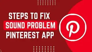 How To Fix Sound Problem On Pinterest App !