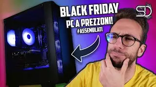 BLACK FRIDAY 2024: ACQUISTA QUESTI PC GAMING PREASSEMBLATI A PREZZONE!