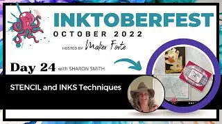 INKtoberfest 2022 - October 24th - Stencils & Ink Techniques w/ Sharon Smith