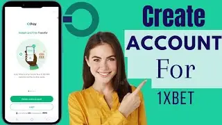 How To Create Opay Account For 1xBet | Open Opay Account For 1xBet