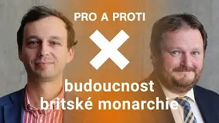 Budoucnost britské monarchie. V Pro a proti debatují Martin Pánek a Petr Bartoň