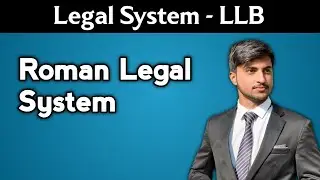 History, Development of Roman Legal System & It's Influence On World Legal System