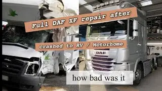 DAF XF repair after crashing to RV / Motorhome