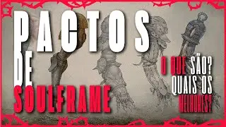 O que s&atilde;o e quais os melhores pactos de Soulframe