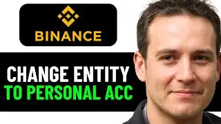 How To Change Binance Entity Account To Personal Account 2025! (Full Guide)