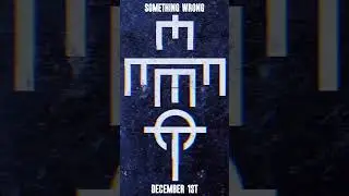 The Effect-Something Wrong (Teaser)