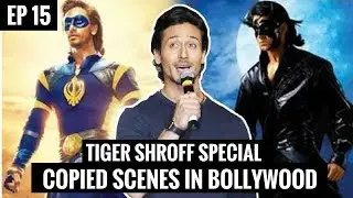 EP-15 | Copied scenes of Bollywood movies | Copied Scenes from Hollywood  Tiger Shroff Special