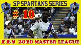 PES 2020 MASTER LEAGUE - SP SPARTAN SERIES # 10 - Enter a Legend !!