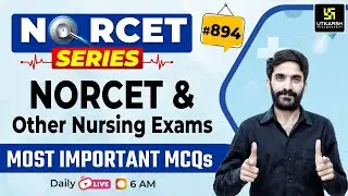 MSN, PEDIA, PHARMA | NORCET Series #894 | NORCET & All Nursing Exams Special Class | Raju Sir