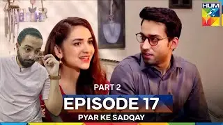 Pyar Ke Sadqay Episode 17 Part 02 | Bilal Abbas Khan | Yumna Zaidi | Jeet Singh Reaction