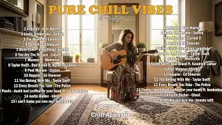 Positive Vibe Playlist 2026 💗🎧| Acoustic Cover Love Song | Best TikTok Song 2026 ~ Selfish, Happier