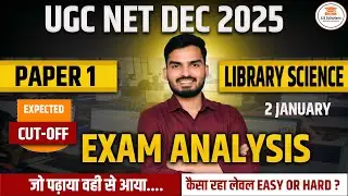 UGC NET LIBRARY SCIENCE DEC 2025 | EXAM ANALYSIS | PAPER 1 + PAPER 2 #ugcnetlibraryscience