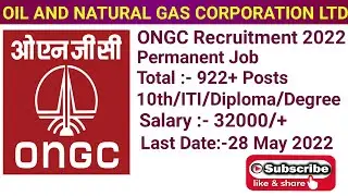 ONGC Recruitment 2022 | 922+ Posts | Permanent Job | Oil and Natural Gas Corporation Limited (ONGC).
