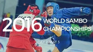 World Sambo Championships 2016. Day 2. Mat 3