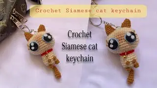 Crochet Siamese Cat Keychain|Easy Crochet For Beginners|Crochet,Handmade,