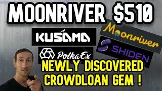 Moonriver New ATH $510 | New Crowdloan Participant ! | Shiden Network