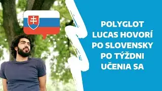 Takto rozpráva polyglot Lucas po slovensky už po týždni učenia sa!