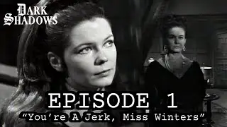 Dark Shadows Rewatch - Episode 1: You're a Jerk, Miss Winters