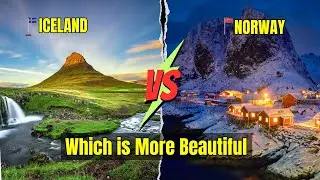 Iceland vs Norway: Which one is ACTUALLY More Beautiful?