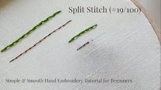 Split Stitch (#19/100) &ndash; Simple & Smooth Hand Embroidery Tutorial for Beginners #handembroidery
