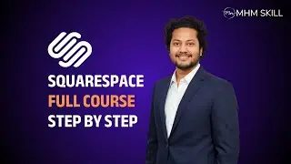 Squarespace Full Course Bangla &ndash; Squarespace কী, Demand কত & Freelancing শুরু করুন | MHM Skill