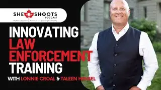 SHE SHOOTS - Episode 34: Lonnie Croal - Innovating Law Enforcement Training