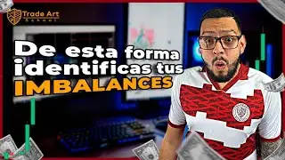 MEJOR FORMA DE IDENTIFICAR IMBALANCES | (TRADING INSTITUCIONAL) | Trade Art School