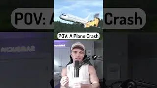 POV: A Plane Crash