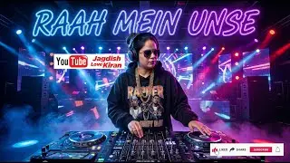 RAAH MEIN UNSE_JagdishLoveKiran