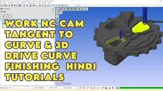 WORK NC CAM  TANGENT TO CURVE & 3D DRIVE CURVE FINISHING  HINDI TUTORIALS #tipsofdaycadcam #worknc
