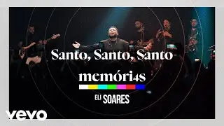 Eli Soares - Santo, Santo, Santo (Ao Vivo Em S&atilde;o Paulo / 2024)