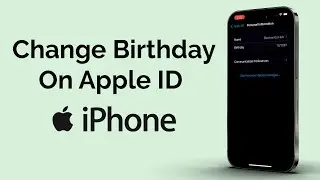 How To Change Apple ID Birthday On iPhone?
