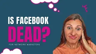 Should You Still Use Facebook To Grow Your Network Marketing Business Online