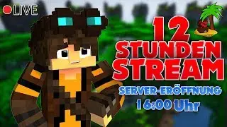 MEIN SERVER HAT ER&Ouml;FFNET! + 12H STREAM!  ● Livestream ☄️